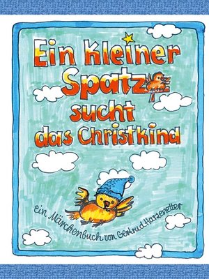 cover image of Ein kleiner Spatz sucht das Christkind